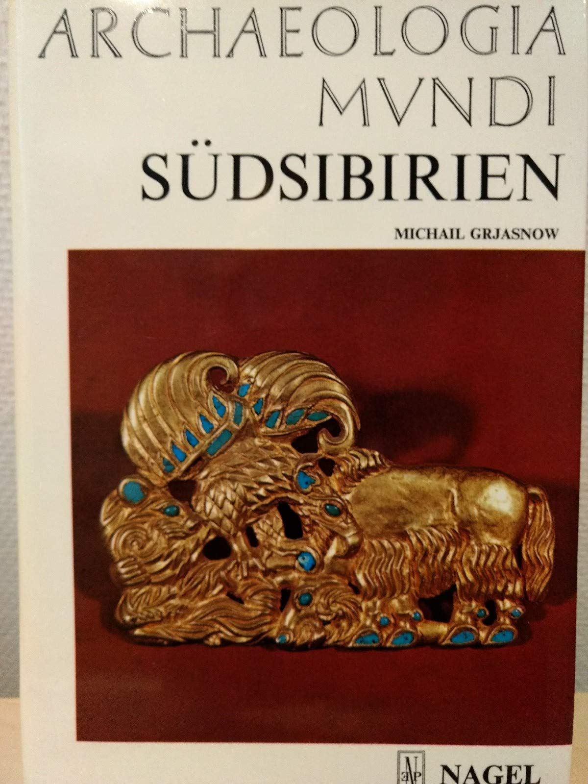 Südsibirien (Reihe 'Archaeologia Mundi') Books