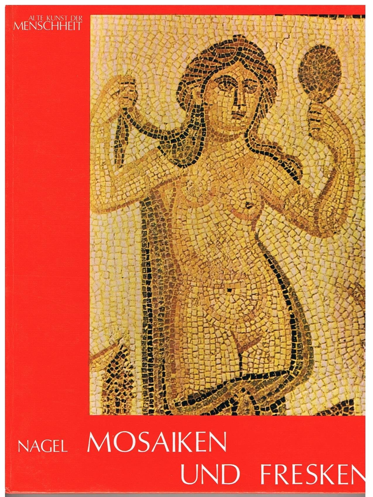 Mosaiken Und Fresken (Alte Kunst Der Menschheit) Books