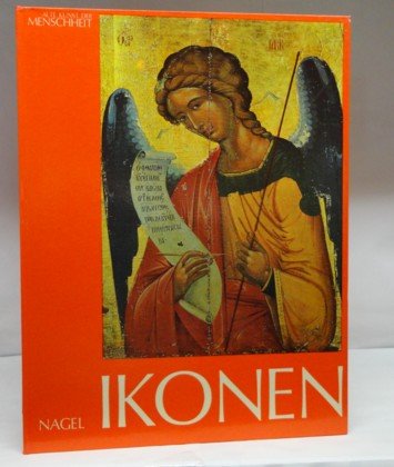 Ikonen : der Ursprung d. Ikone u. d. frühesten Werke; für u. wider d. Bilderverehrung; verschiedene Typen von Ikonen; die bedeutendsten Schulen; die Ikone u. d. orthodoxe Geist. Books