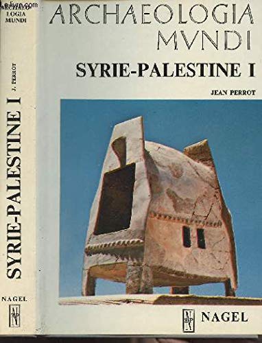 Syrie- Palestine : 01 : Des origines à l'âge du bronze Books