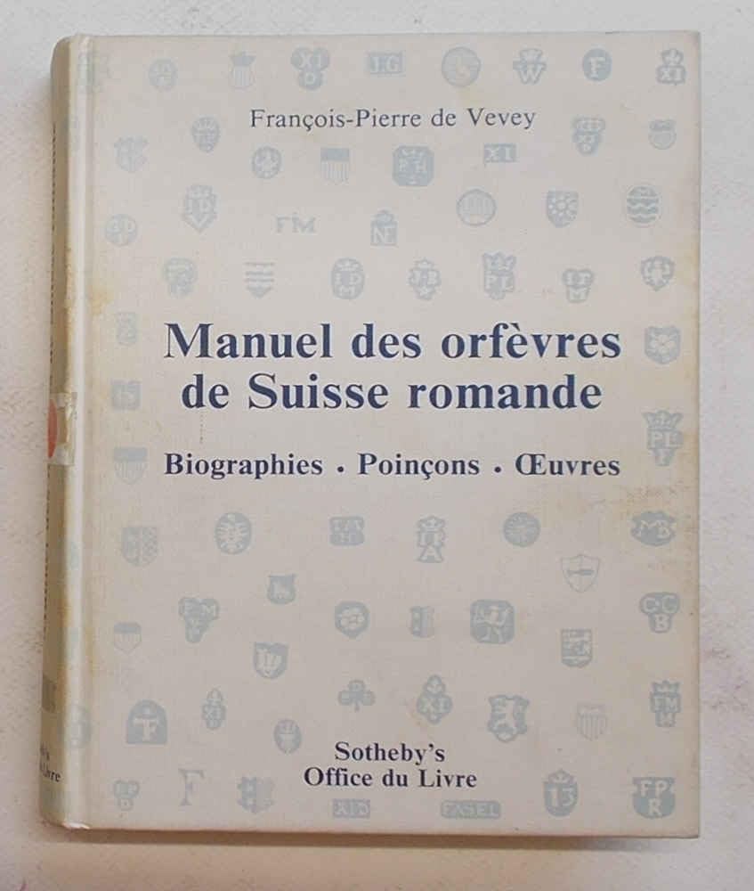 Manuel des orfèvres de Suisse Romande : biographies, poinçons et oeuvres Books