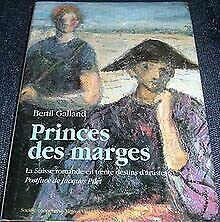 PRINCES DES MARGES.LA SUISSE ROMANDE EN TRENTE DESTINS D'ARTISTES book