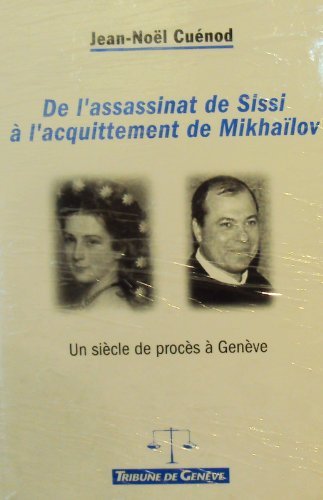 De l'assasinat de sissi à l'acquittement de mikhailov book