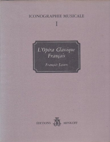 L'opéra classique français aux 17éme et 18ème siècles Books