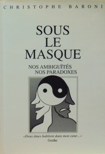 Sous le masque : Nos ambiguïtés, nos paradoxes Books