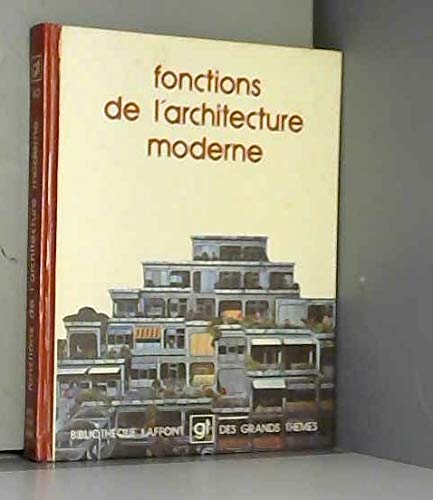 Fonctions de l'architecture moderne (Bibliothèque Laffont des grands thèmes) Film, Art & Culture