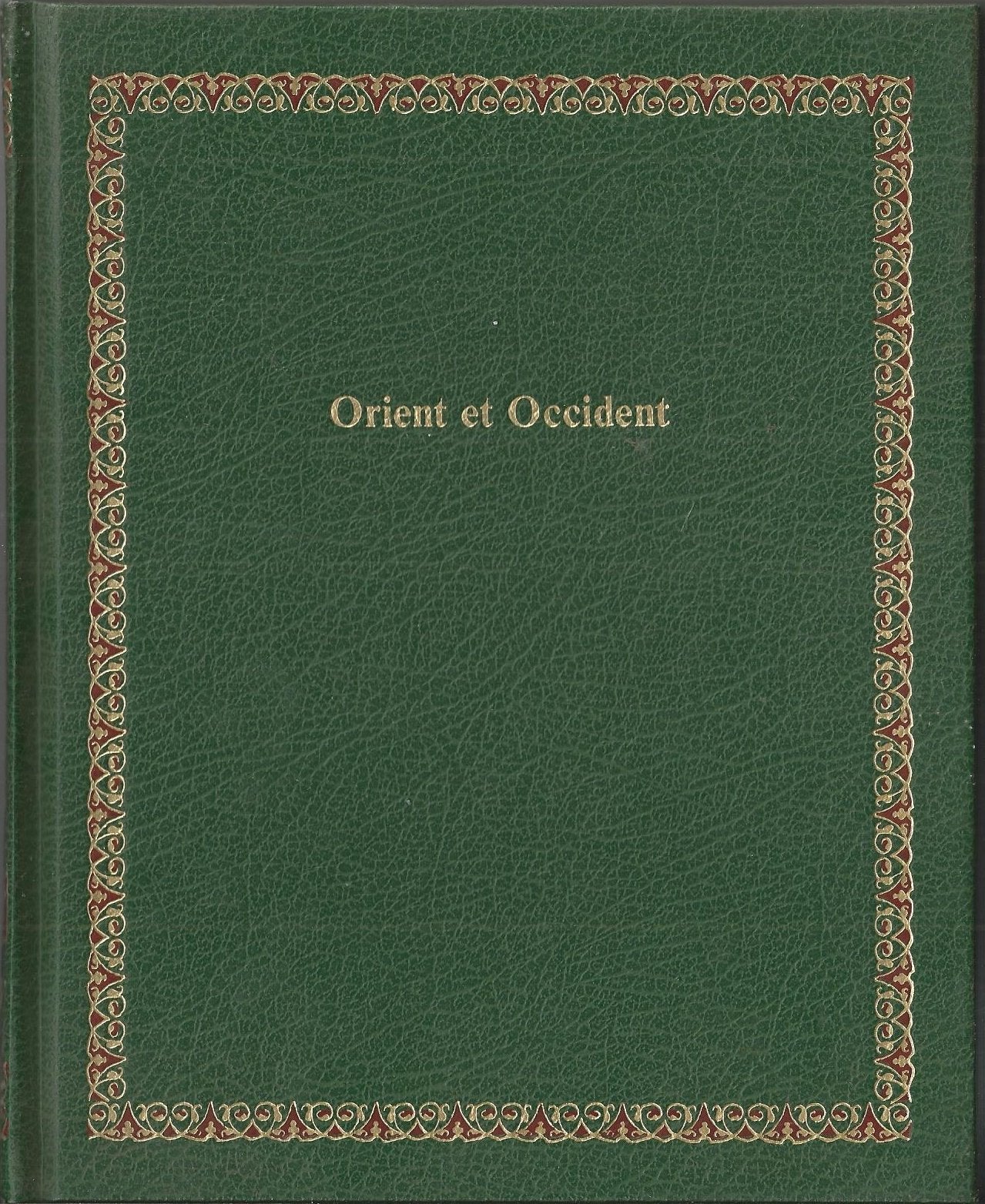 Orient et Occident (Bibliotheque Laffont des grands themes ; 55) (French Edition) book