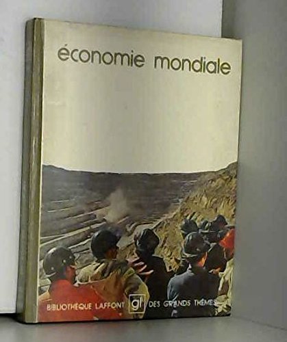 Économie mondiale (Bibliothèque Laffont des grands thèmes) book