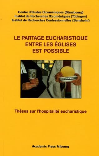 Le partage eucharistique entre les Eglises est possible: Thèses sur l'hospitalité eucharistique book