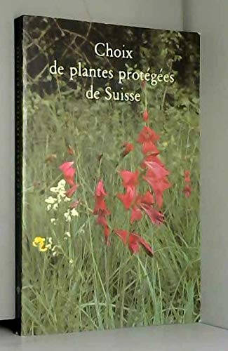 Choix de plantes protégées de Suisse . Série documentaire 19 des Conservatoire et jardin botaniques de Genève dvd