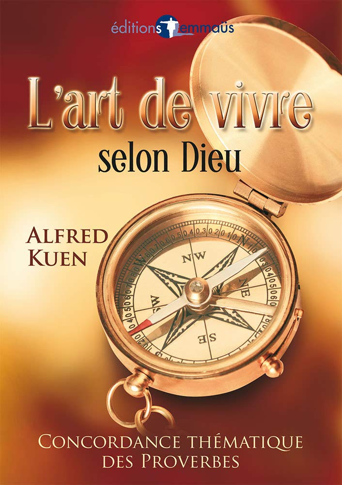 L'Art de vivre selon Dieu : Concordance thématique du livre des proverbes Books