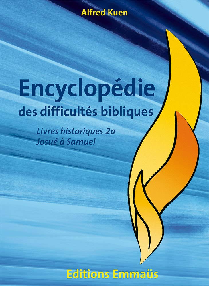 Encyclopédie des difficultés bibliques 2. Les livres historiques Religion & Esotericism