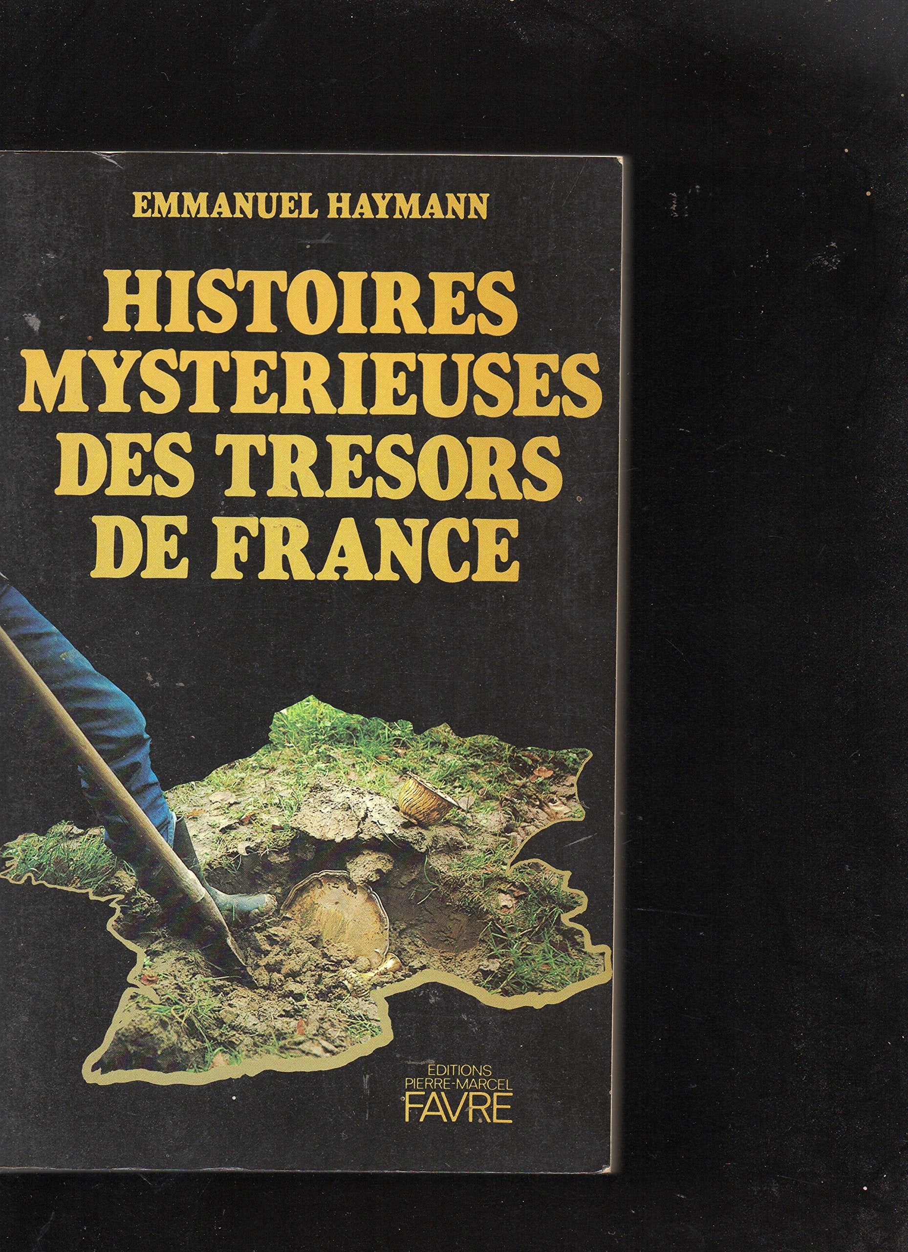 Histoires mystérieuses des trésors de France book