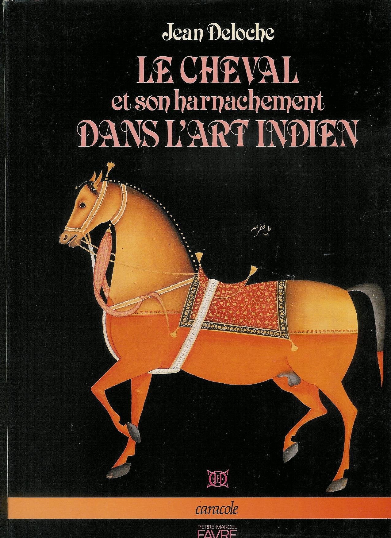 Le cheval et son harnachement dans l'art indien book