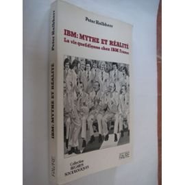 IBM : mythe et réalité, la vie quotidienne chez IBM France Books