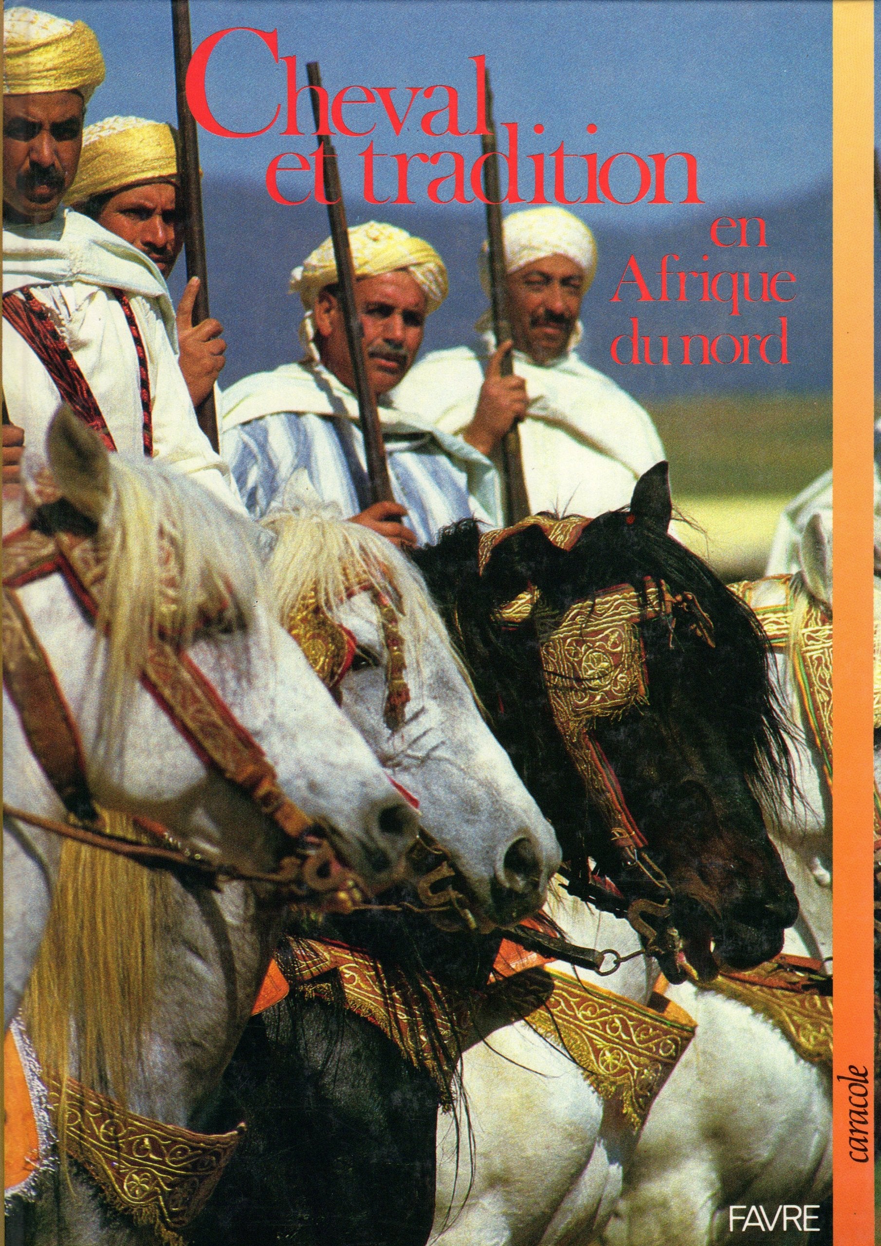 Cheval et tradition en Afrique du Nord : l'exemple de l'Algérie book