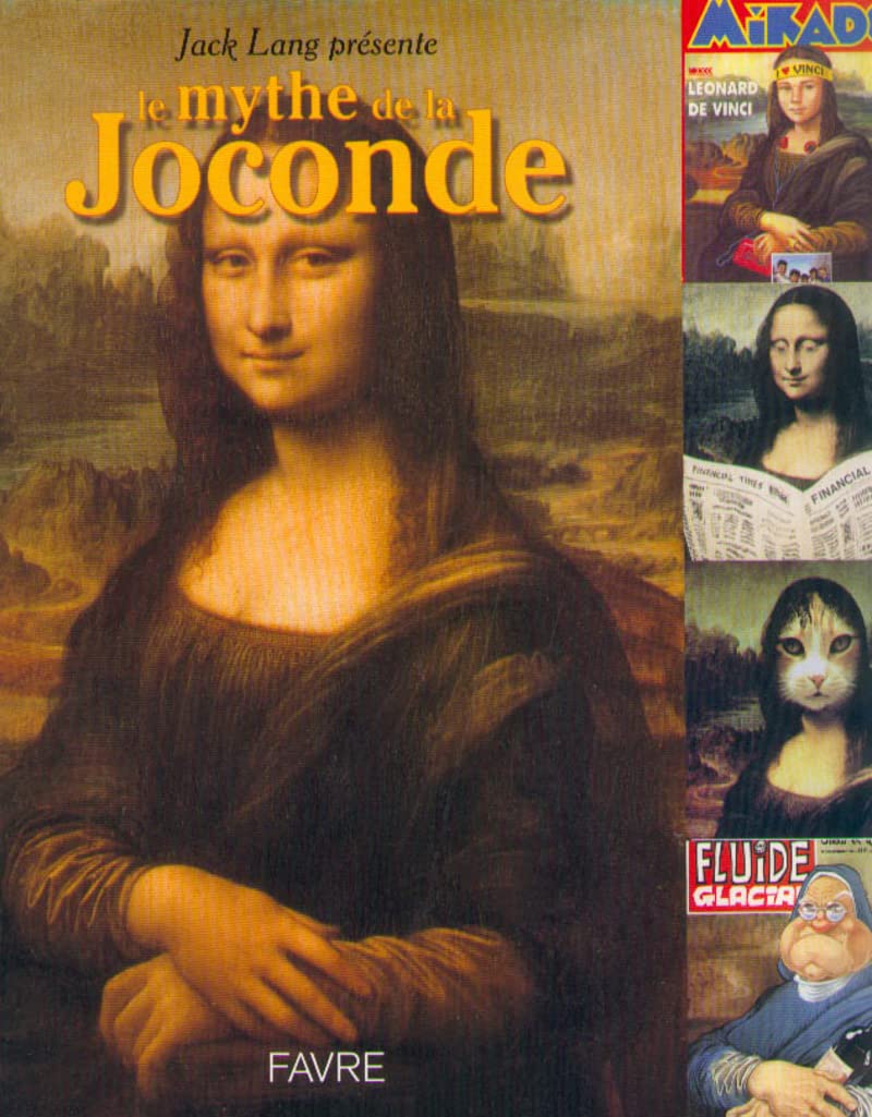 Le Mythe de la Joconde, préfacé par Jack Lang book