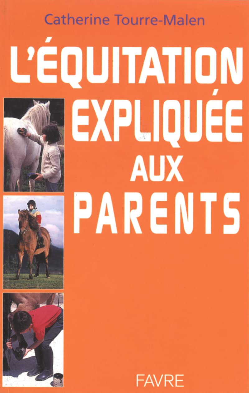 L'équitation expliquée aux parents book