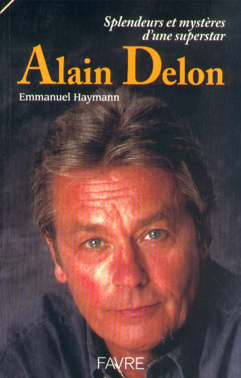 Alain Delon - Splendeurs et mystères d'une superstar Essays & Short Stories