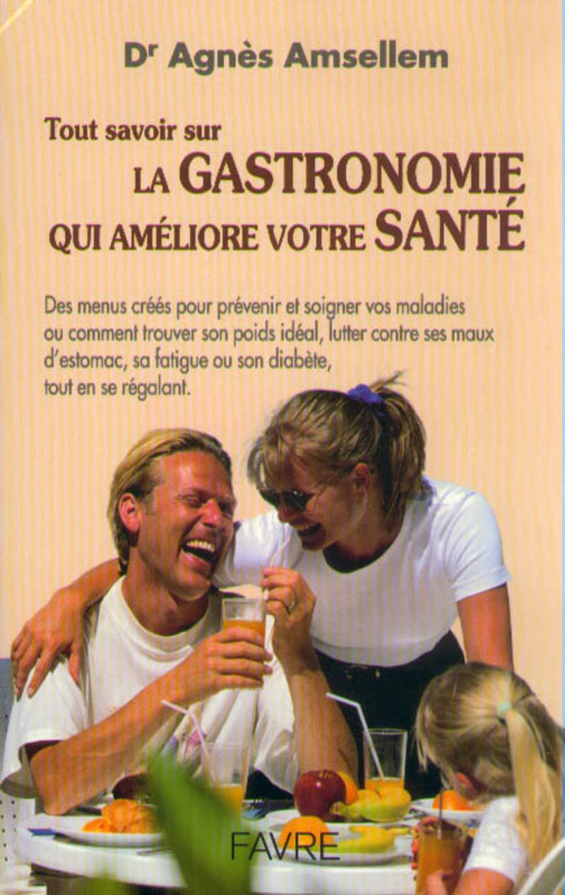 Tout savoir sur la gastronomie qui améliore votre santé book