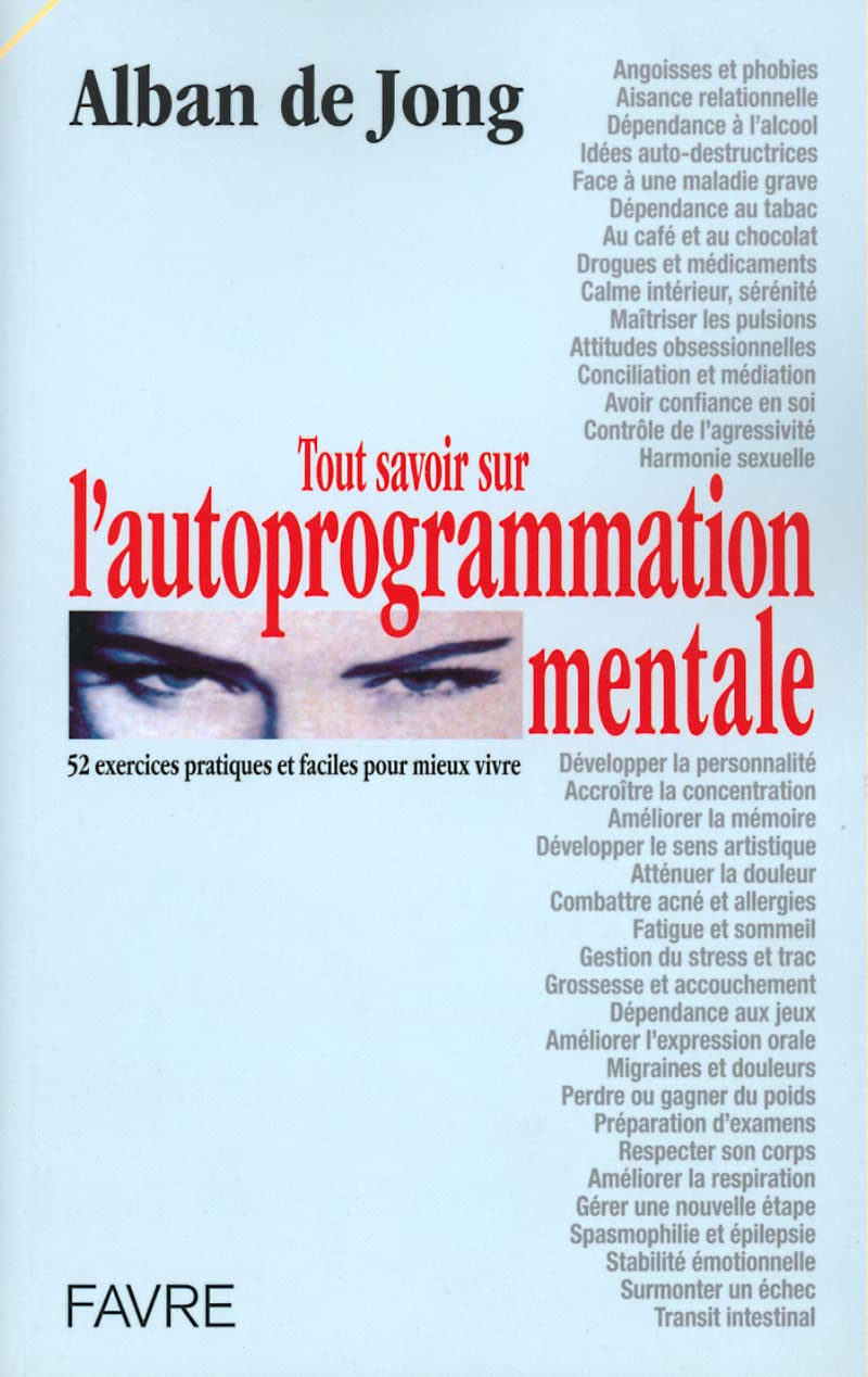 Tout savoir sur l'autoprogrammation mentale des techniques de auto hypnose accessibles à tous Partnership & Love