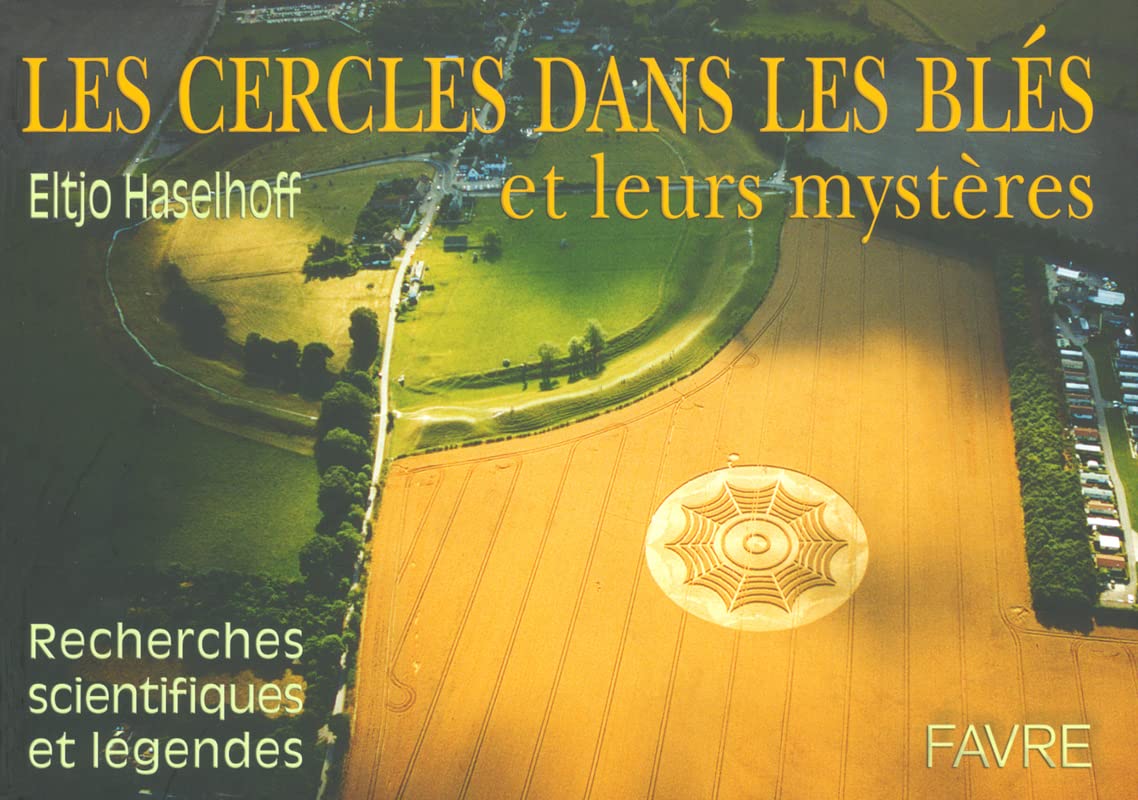 Les cercles dans les blés et leurs mystères - Recherches scientifiques et légendes Religion & Esotericism