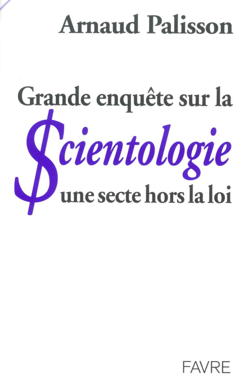 Grande enquête sur la scientologie une secte hors la loi Books
