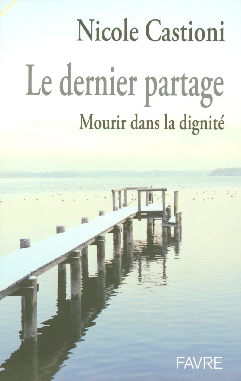 Le dernier partage - Mourir dans la dignité book