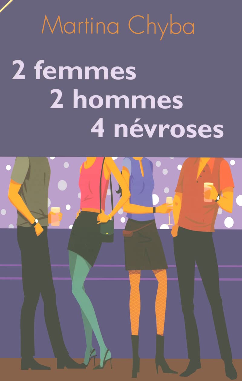 2 femmes, 2 hommes, 4 névroses Humour & Satire