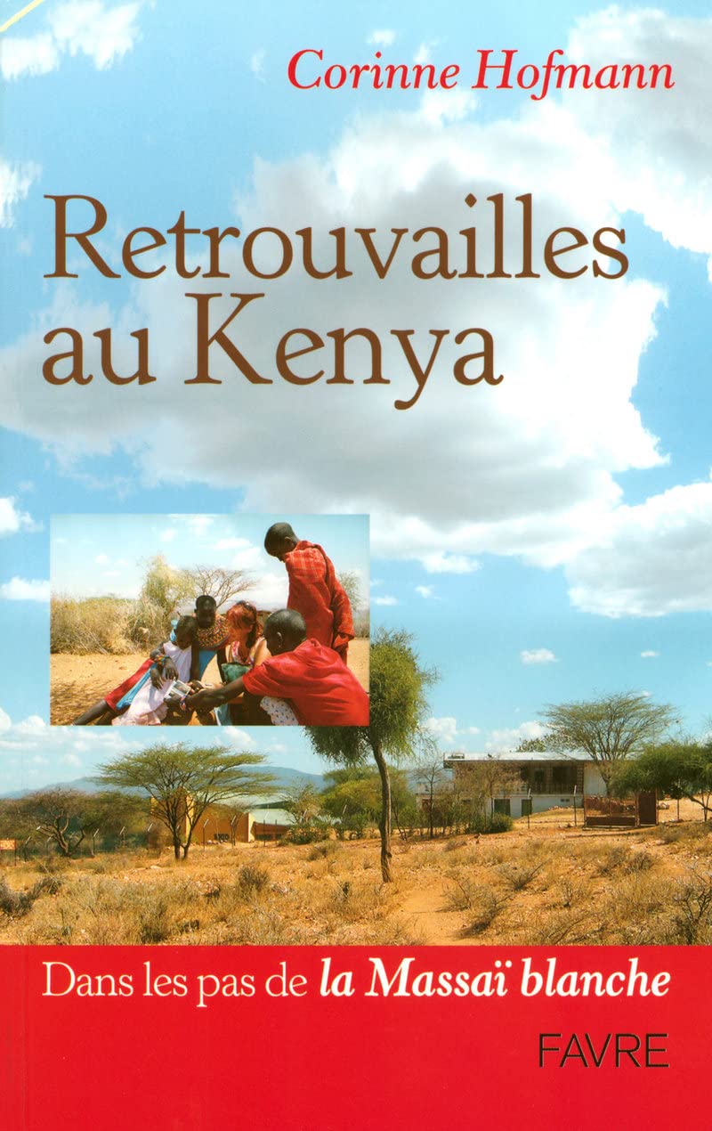 Retrouvailles au Kenya - Dans les pas de la Massai Blanche: DANS LES PAS DE LA MASAI BLANCHE book
