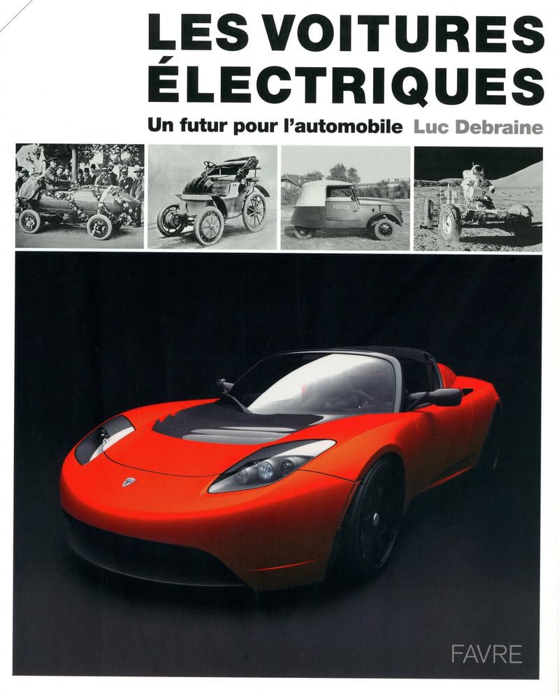 Les voitures électriques - Un futur pour l'automobile: UN FUTUR POUR L'AUTOMOBILE book