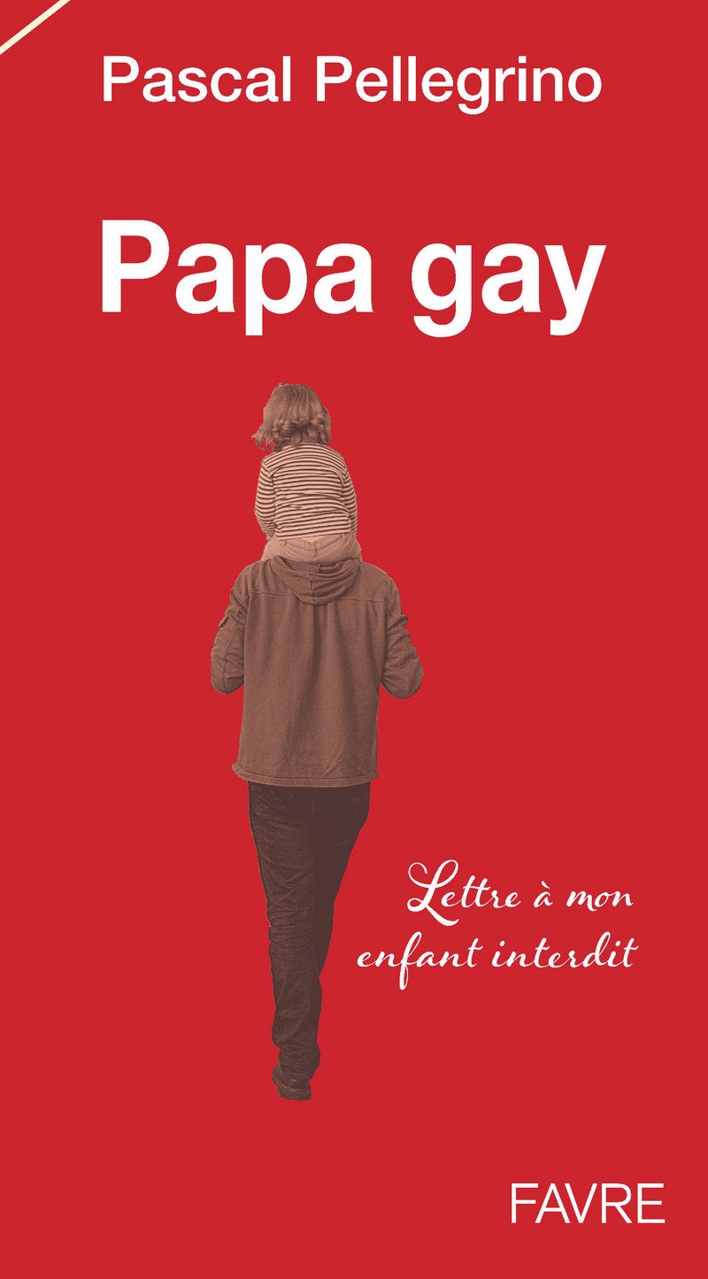 Papa gay: Lettre à mon enfant interdit Memories