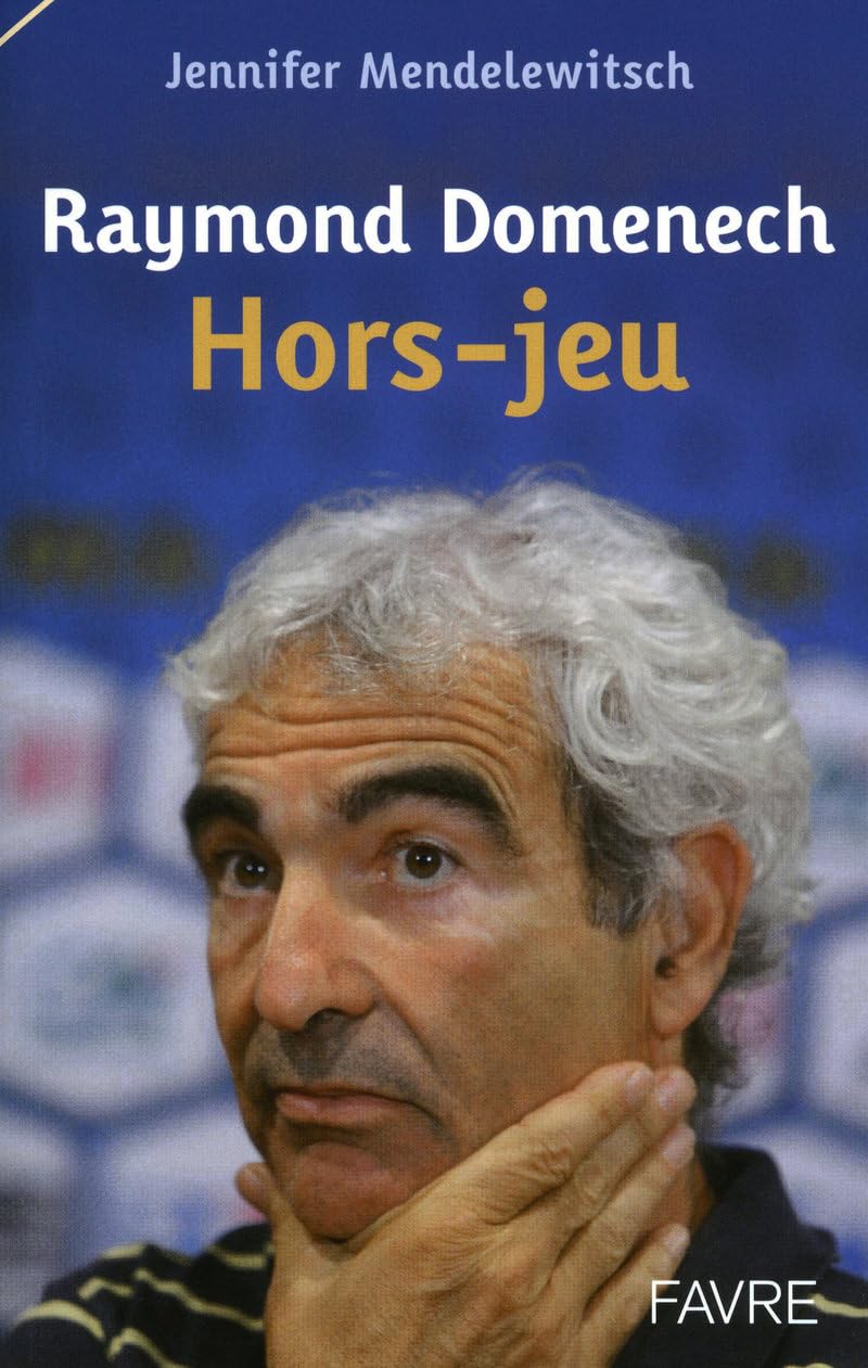 Raymond Domenech hors-jeu book