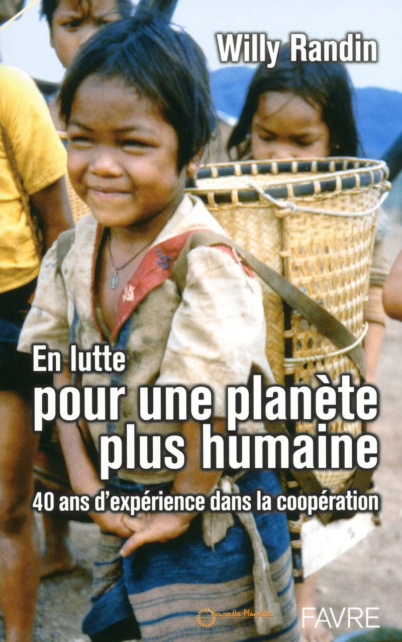 En lutte pour une planète plus humaine - 40 ans d'expérience dans la coopération: 40 ANS D'EXPERIENCE DANS LA COOPERATION book