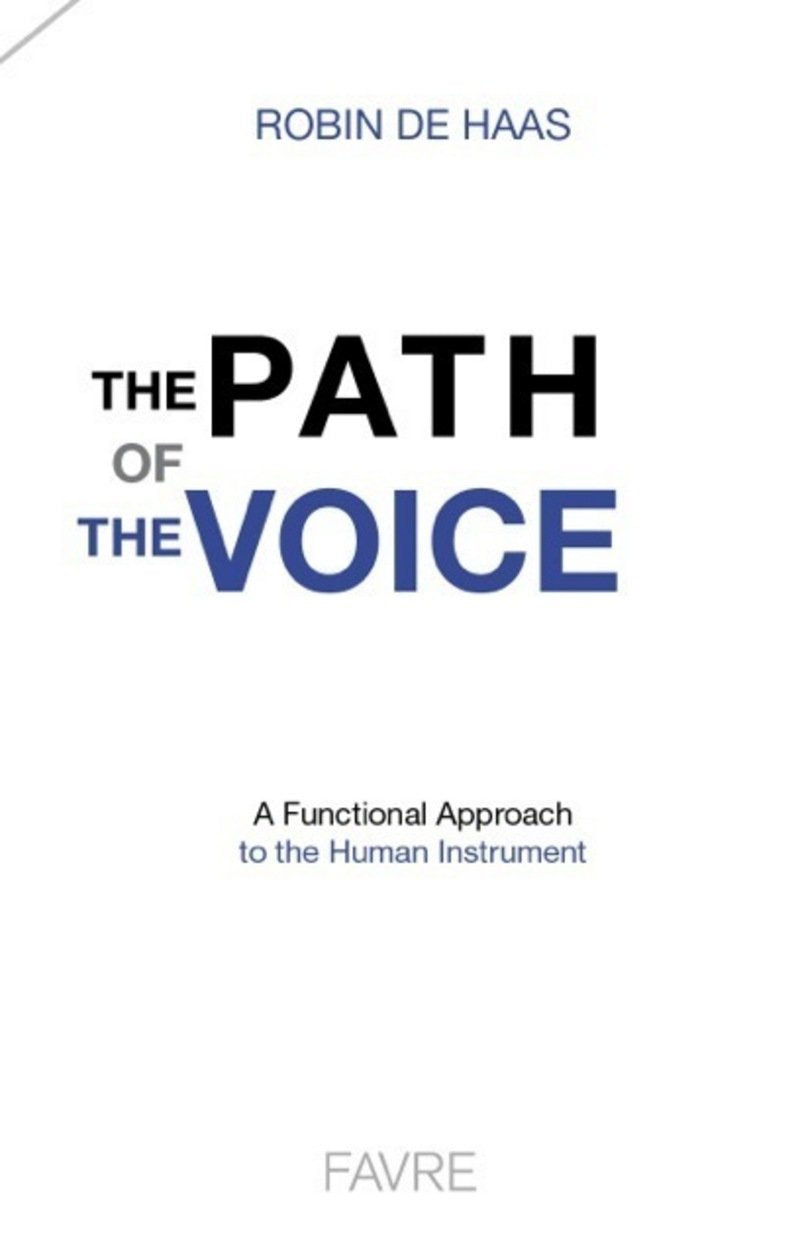 The path of the voice - A functional approach to the human instrument book