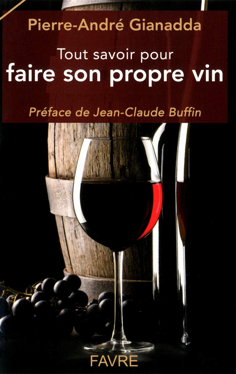 Tout savoir pour faire son propre vin book