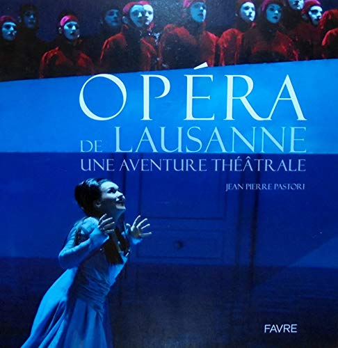 Opéra de Lausanne Une aventure théâtrale book