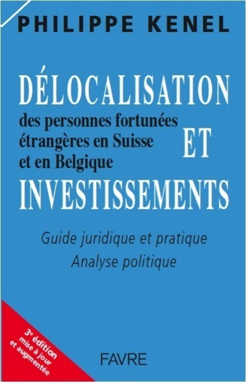 Délocalisation et investissements des personnes fortunées étrangères en Suisse et en Belgique 3ED book