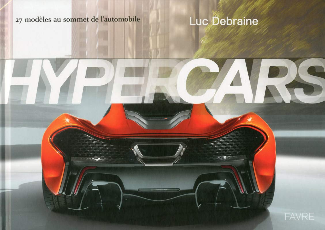 Hypercars - 27 modèles au sommet de l'automobile book