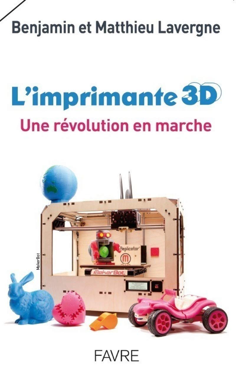L'imprimante 3D: une révolution en marche Essays & Short Stories