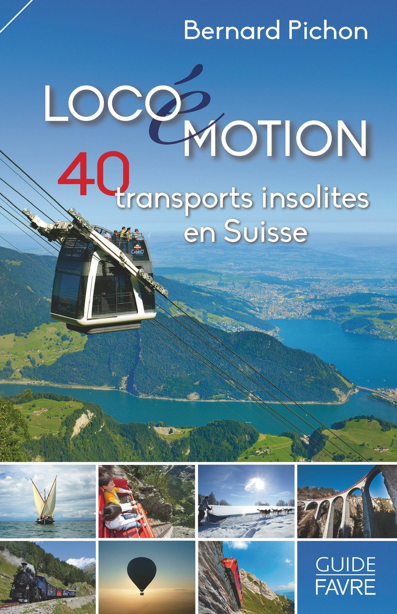 Loco(é)motion, 40 transports insolites en Suisse book
