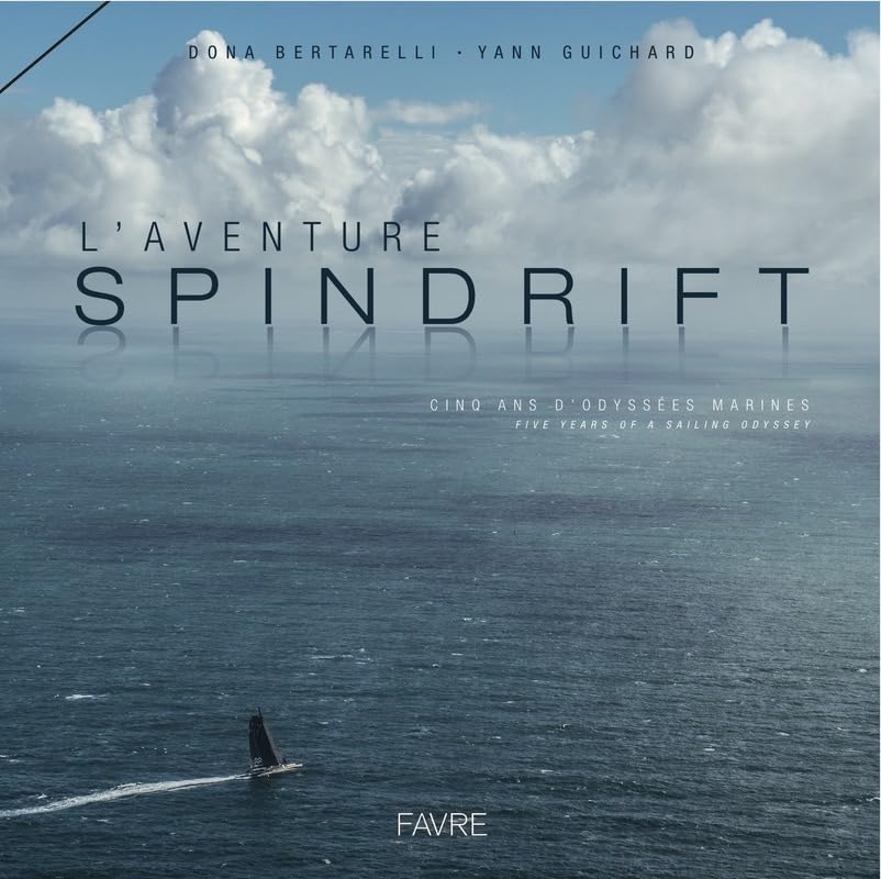 L'aventure Spindrift, cinq ans d'odyssées marines book