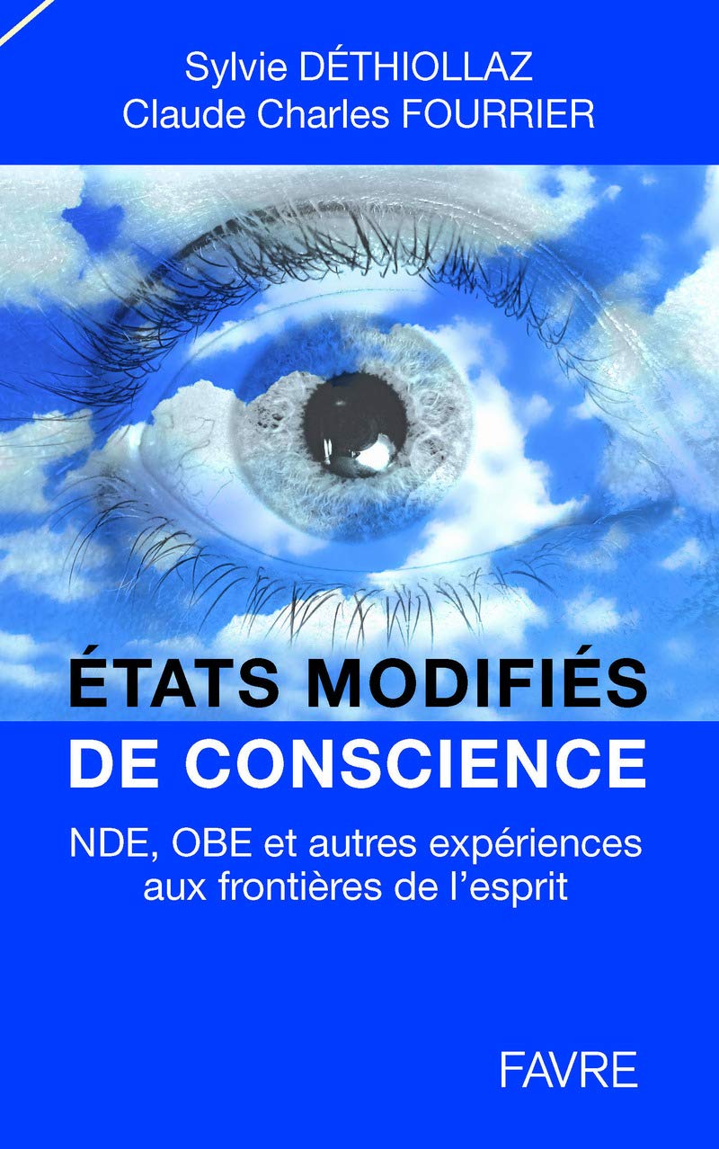 Etats modifiés de conscience: nde, obe et autres expériences aux frontières de l'esprit book