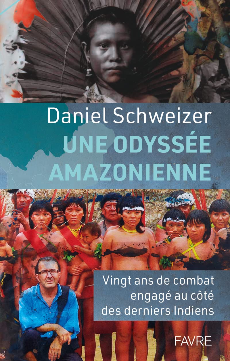 Une odyssée amazonienne - Vingt ans de combat engagé au côté des derniers Indiens book