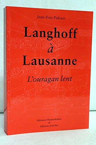 Langhoff a Lausanne. L ouragan lent. book