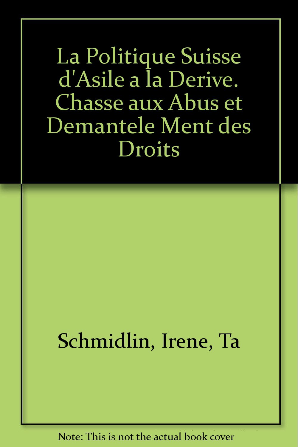 La Politique Suisse d'Asile a la Derive book