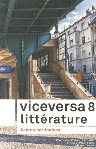 Viceversa littérature, N° 8/2014 : Ancres berlinoises book