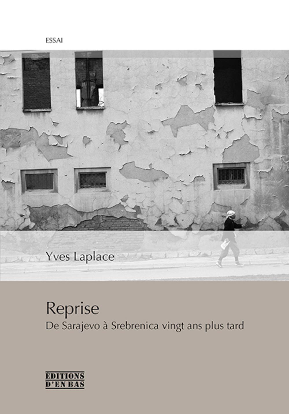 Reprise, De Sarajevo a Srebrenica, vingt ans plus tard book