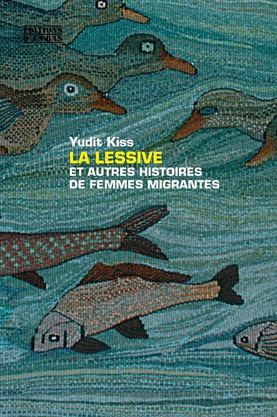 La lessive et autres histoires de femmes migrantes book