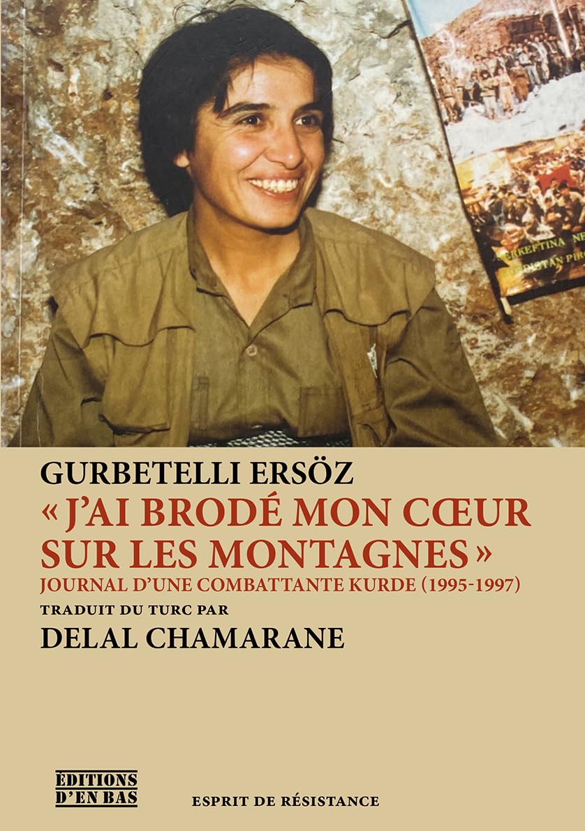 "J'ai brodé mon coeur sur les montagnes": Journal d'une combattante kurde, 1995-1997 book